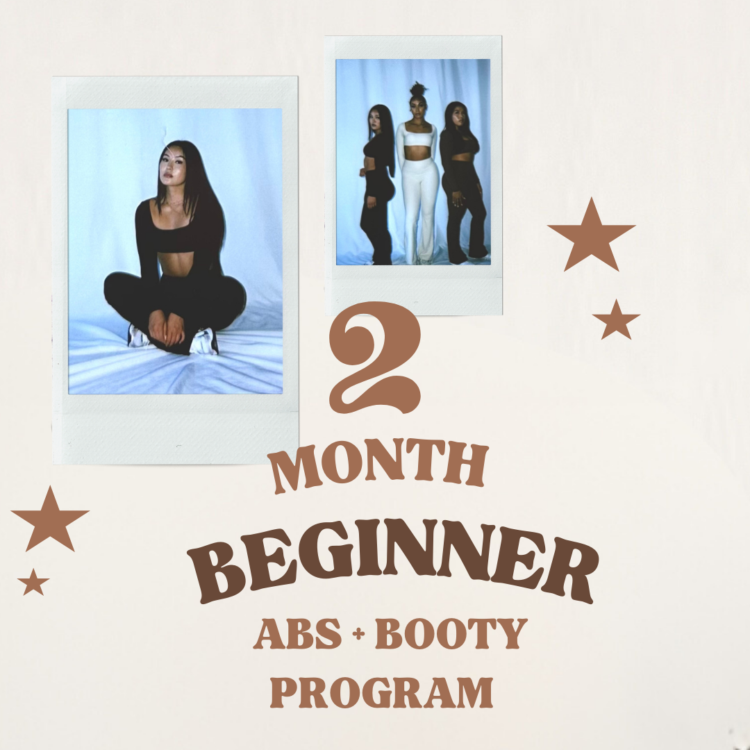 2 MONTH BEGINNER ABS + BOOTY PROGRAM + MEAL IDEAS